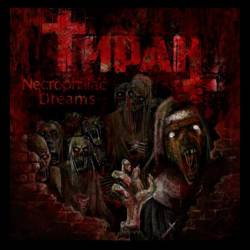 Tiran : Necrophiliac Dreams
